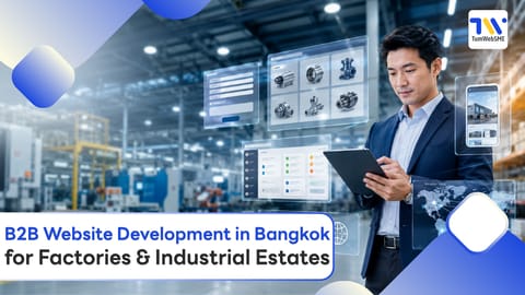 B2B Website Development in Bangkok for Factories & Industrial Estates