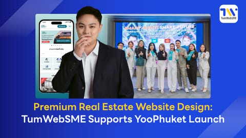 Premium Real Estate Website Design: TumWebSME Supports YooPhuket Launch