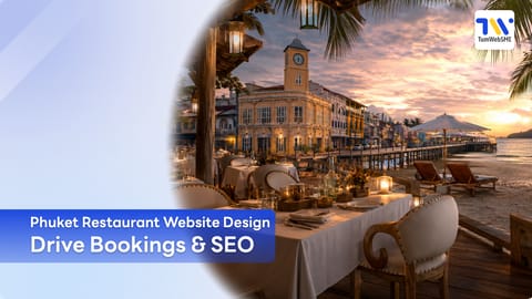 Phuket Restaurant Website Design | Drive Bookings & SEO by TumWebSME