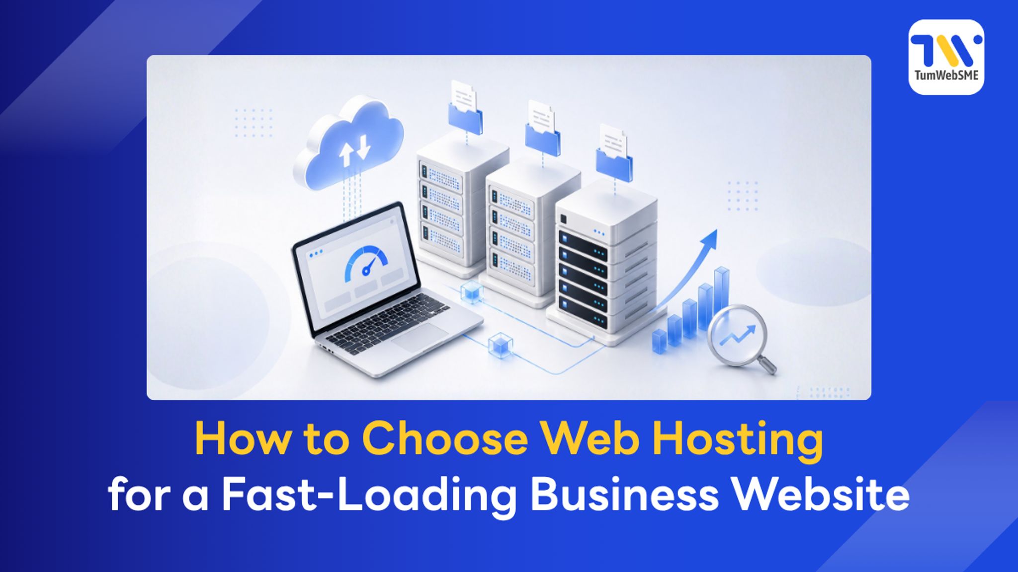 Choose the Right Web Hosting for Your Business Website to Handle High Traffic and Boost SEO Performance