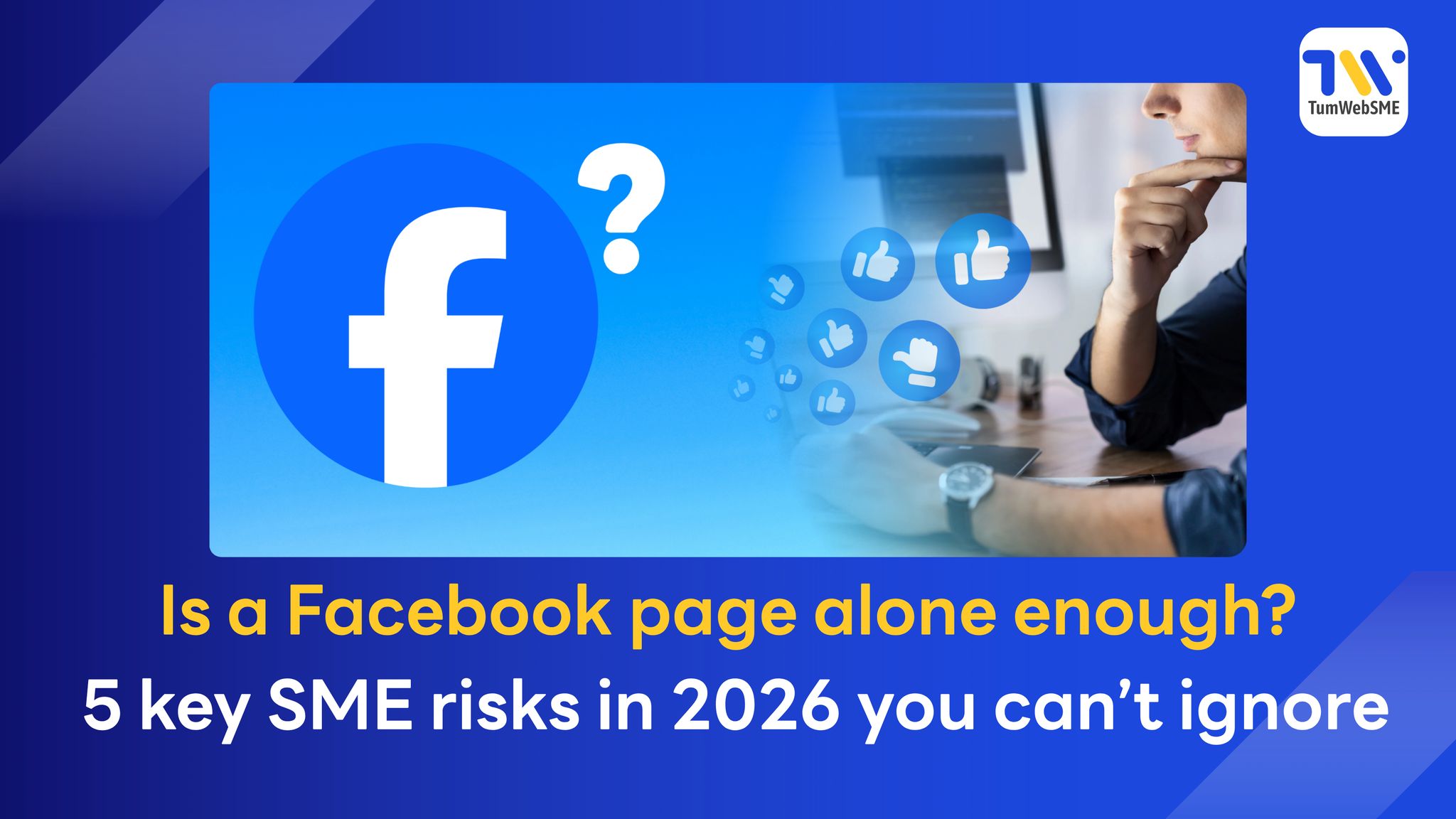 Infographic showing 5 Structural Risks of relying solely on Facebook vs. owning a Digital Asset (Website) for SMEs in 2026.