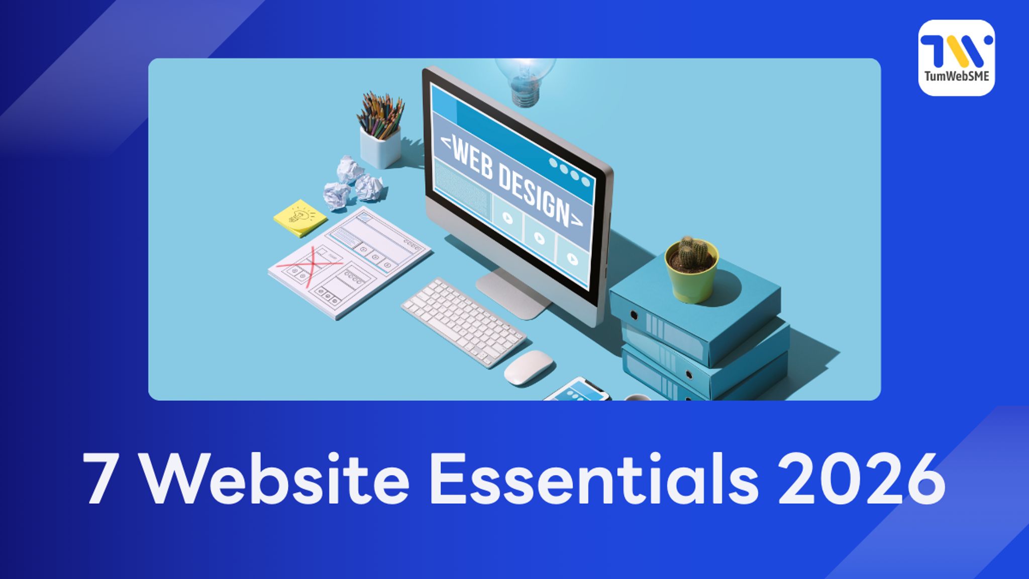 7 Website Essentials 2026: How to Win Over Humans and AI