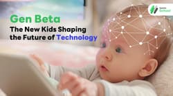 Generation Beta: The New Kids Shaping the Future of Technology