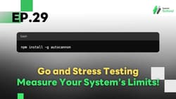 Ep.29 Go and Stress Testing - Measure Your System’s Limits!