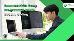 Essential Skills Every Programmer Needs Beyond Coding