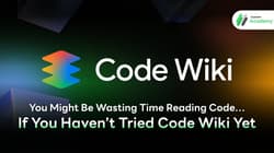 You Might Be Wasting Time Reading Code… If You Haven’t Tried Code Wiki Yet