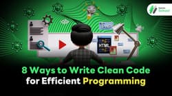 8 Ways to Write Clean Code for Efficient Programming