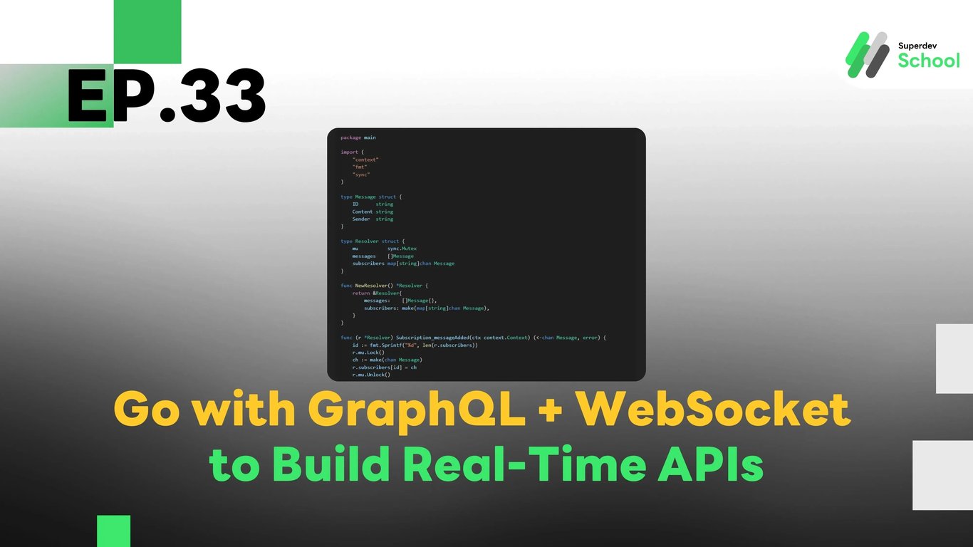 EP.33 Using GraphQL with WebSocket in Go to Build Real-Time APIs