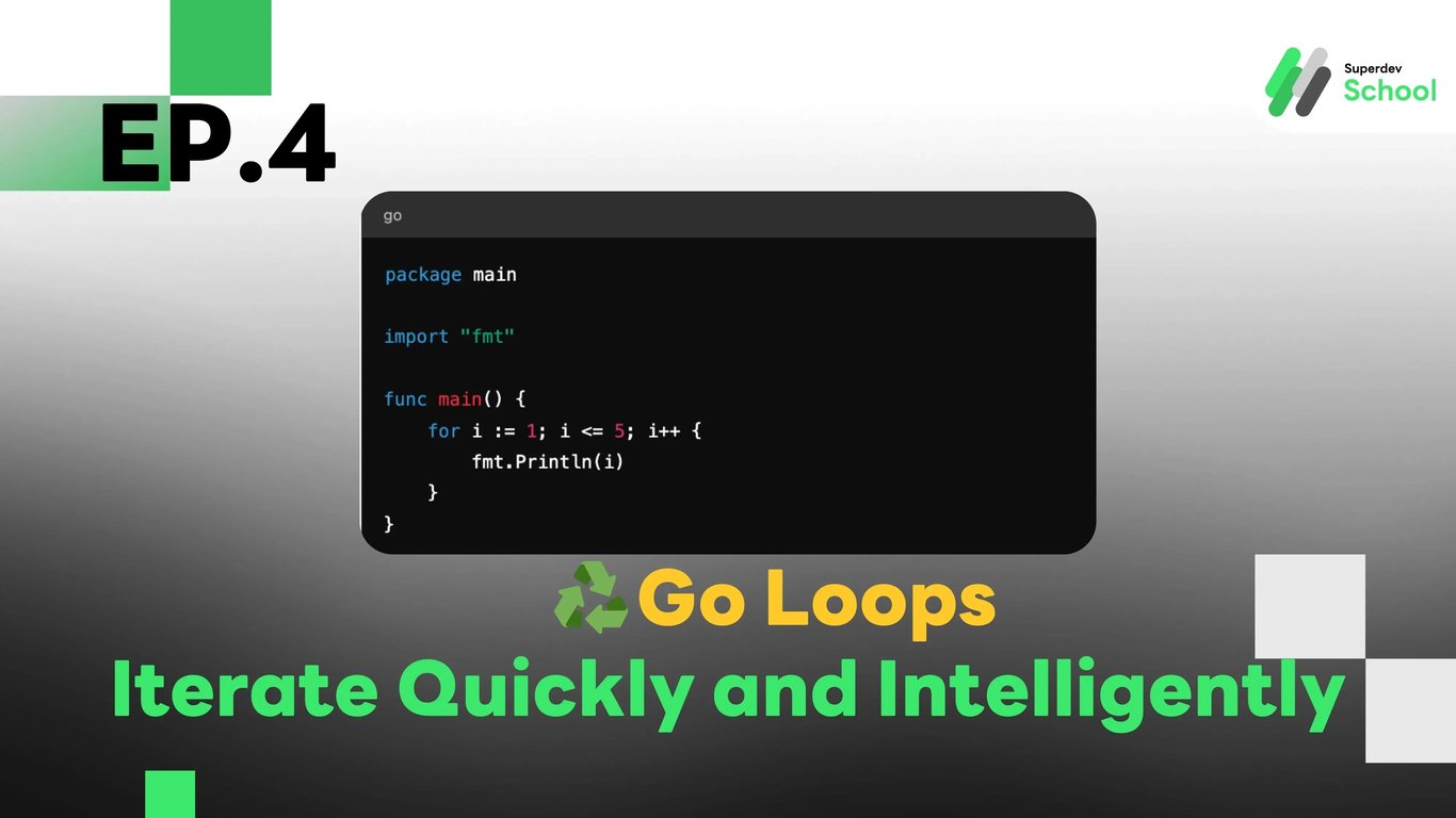 EP.4 Go and Loops - Make Your Program Work Continuously!