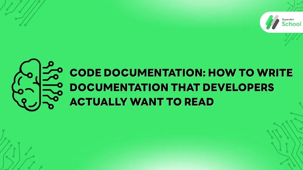 Code Documentation: How to Write Documentation That Developers Actually Want to Read