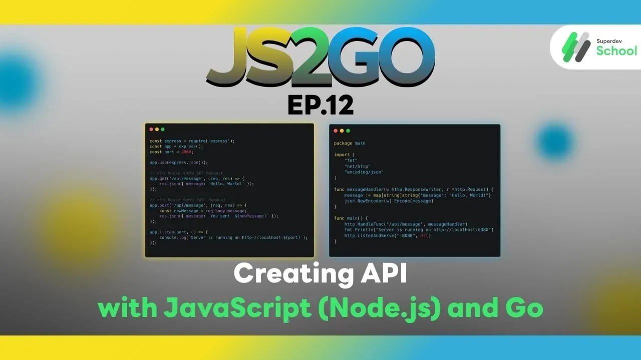 JS2GO EP.12 Creating API with JavaScript (Node.js) and Go