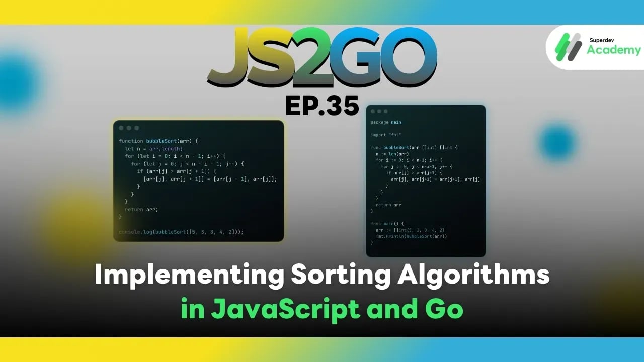 JS2GO EP.35 Implementing Sorting Algorithms in JavaScript and Go