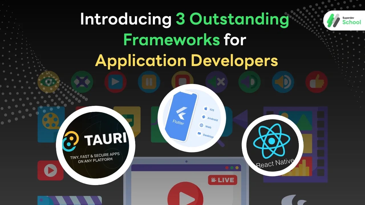 Introducing 3 Outstanding Frameworks for Application Developers