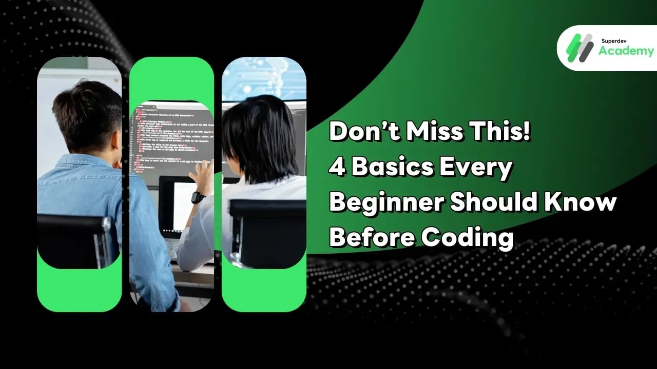 Don’t Miss This! 4 Basics Every Beginner Should Know Before Coding 🚀