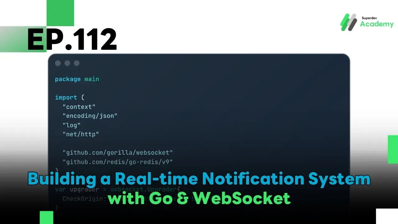 EP.112 Building a Real-time Notification System with Go & WebSocket