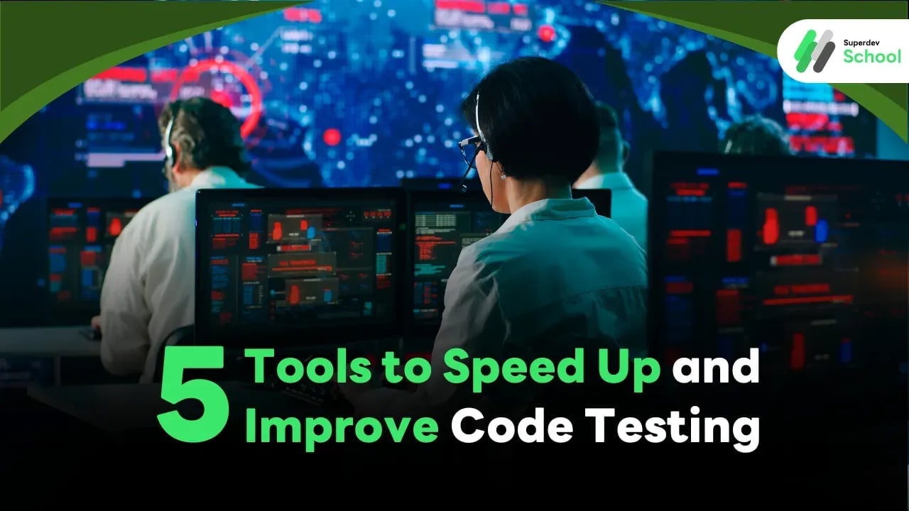 5 Tools to Speed Up and Improve Code Testing