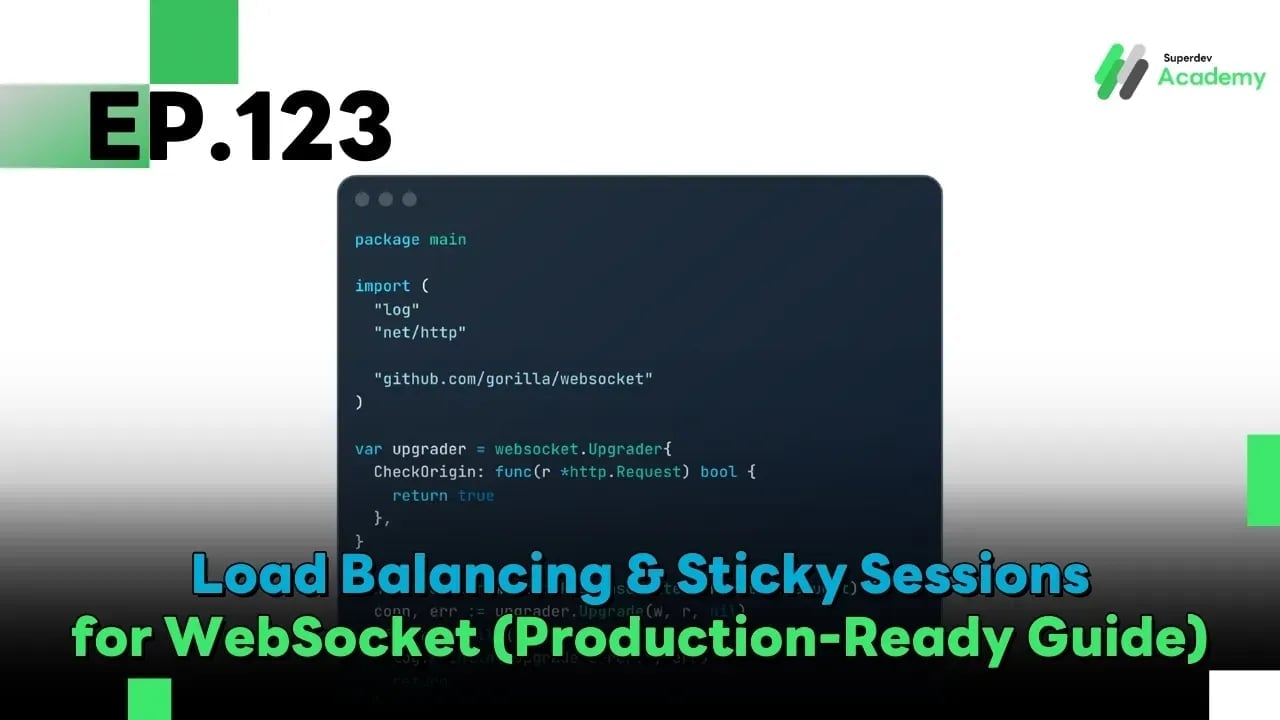 EP.123 Load Balancing & Sticky Sessions for WebSocket (Production-Ready Guide)