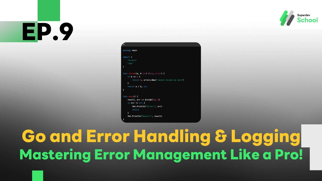 EP.9 Go and Error Handling & Logging - Mastering Error Management Like a Pro!