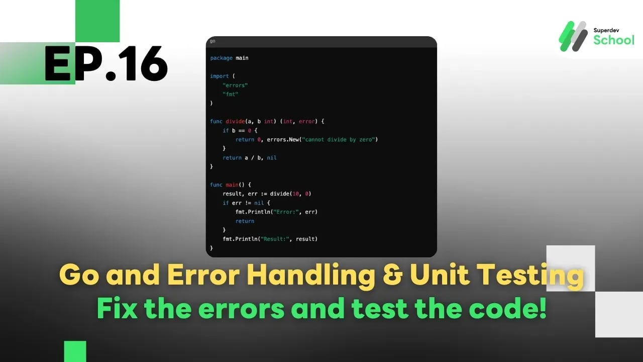 Ep.16 Go and Error Handling & Unit Testing - Fixing Errors and Testing Code!