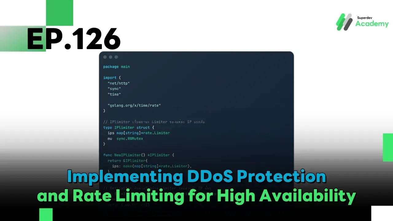 Golang The Series EP 126: Implementing DDoS Protection and Rate Limiting for High Availability