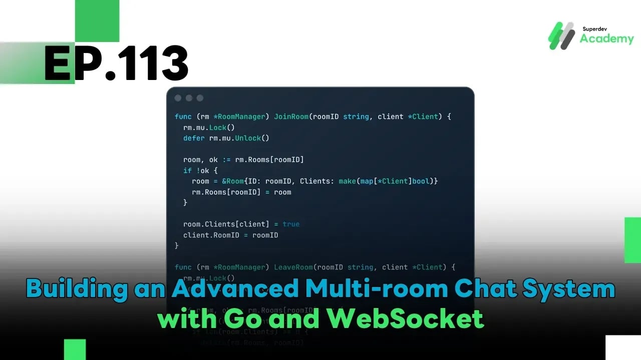 EP.113 Building an Advanced Multi-room Chat System with Go and WebSocket