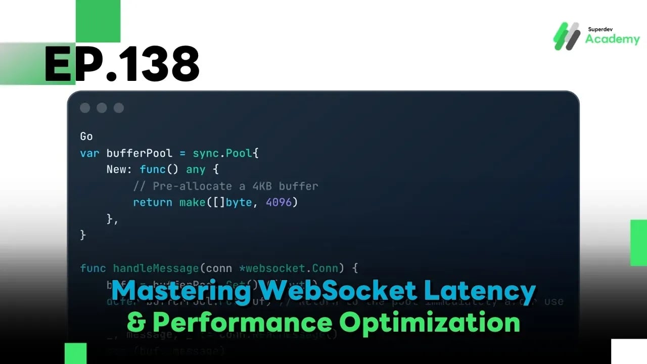 Golang The Series EP.138: Mastering WebSocket Latency & Performance Optimization