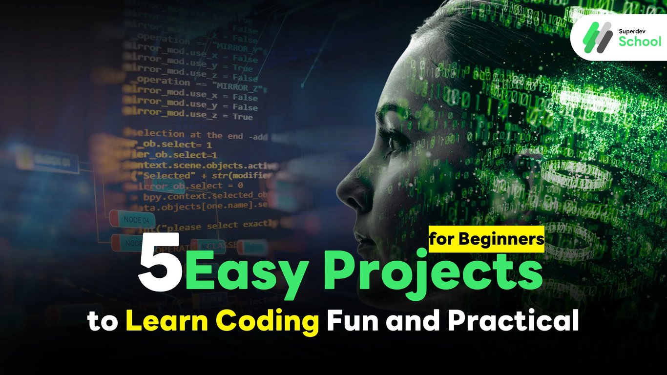 5 Easy Projects for Beginners to Learn Coding Fun and Practical