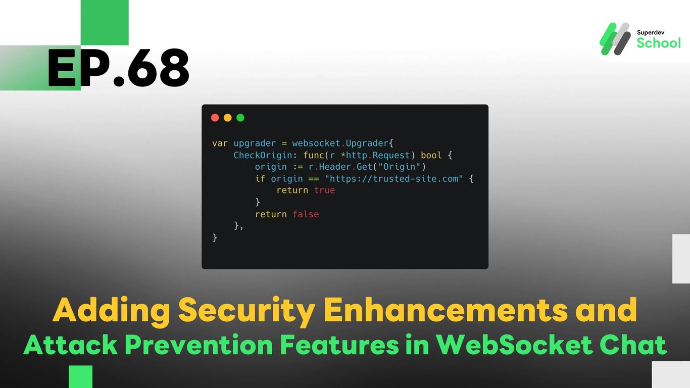EP.68 Adding Security Enhancements and Attack Prevention Features in WebSocket Chat