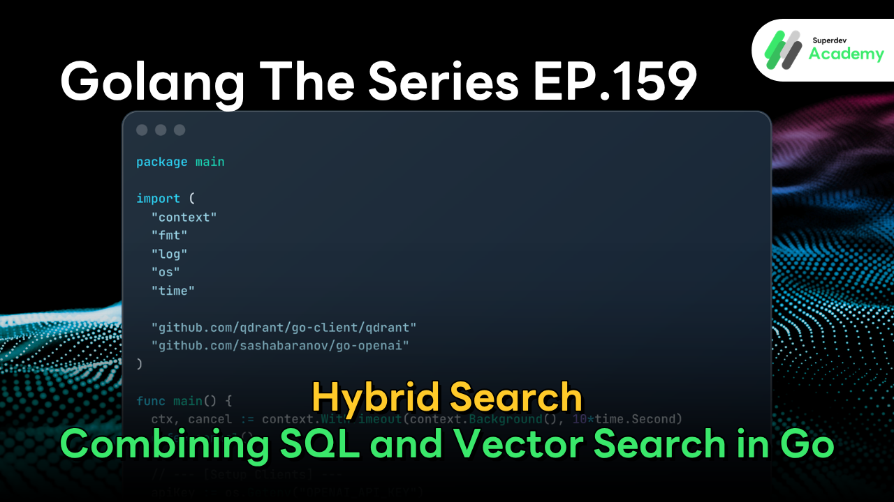 "Article cover image for 'Golang The Series EP.159: Hybrid Search Blending SQL and Vector Search in Go', featuring a blue AI data network background