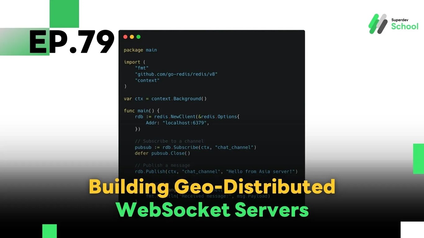 EP.79 Building Geo-Distributed WebSocket Servers