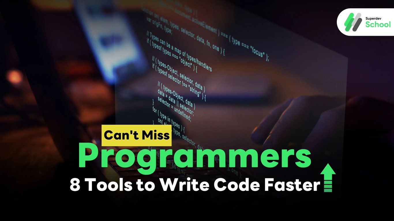 Programmers Can't Miss: 8 Tools to Write Code Faster
