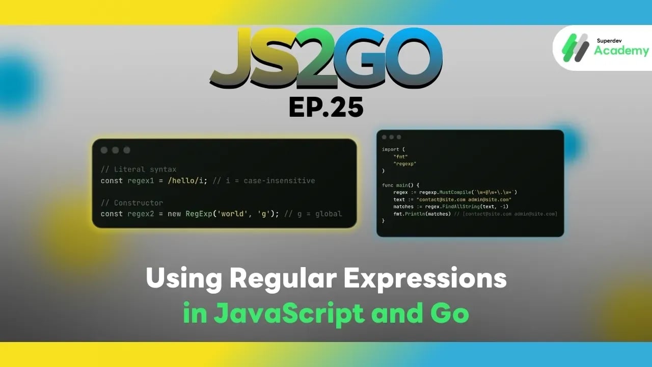 JS2GO EP.25 Using Regular Expressions in JavaScript and Go