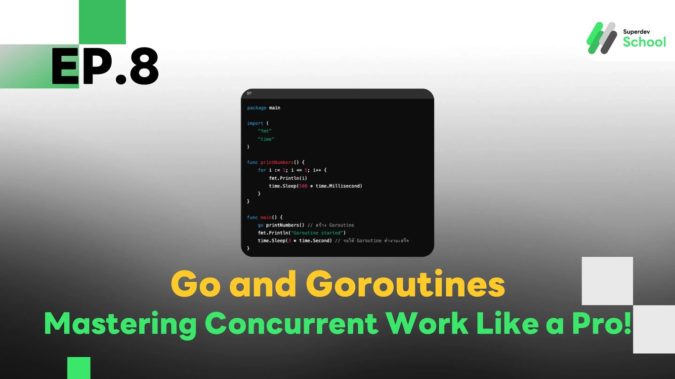 EP.8 Go and Goroutines - Mastering Concurrent Work Like a Pro!