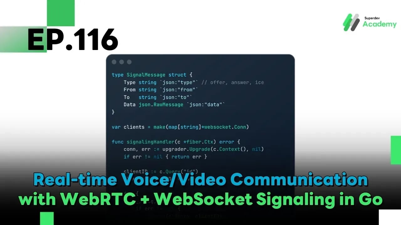 EP.116 Real-time Voice/Video Communication with WebRTC + WebSocket Signaling in Go