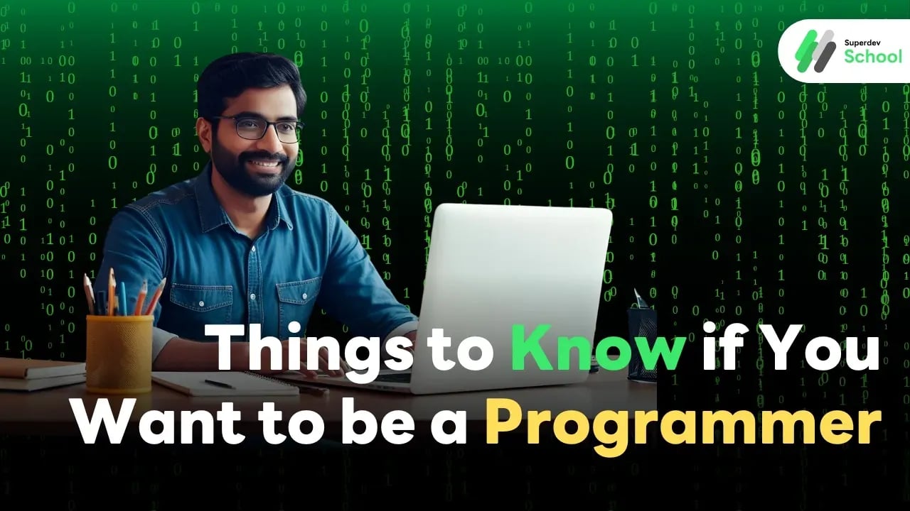 Things to Know if You Want to Be a Programmer
