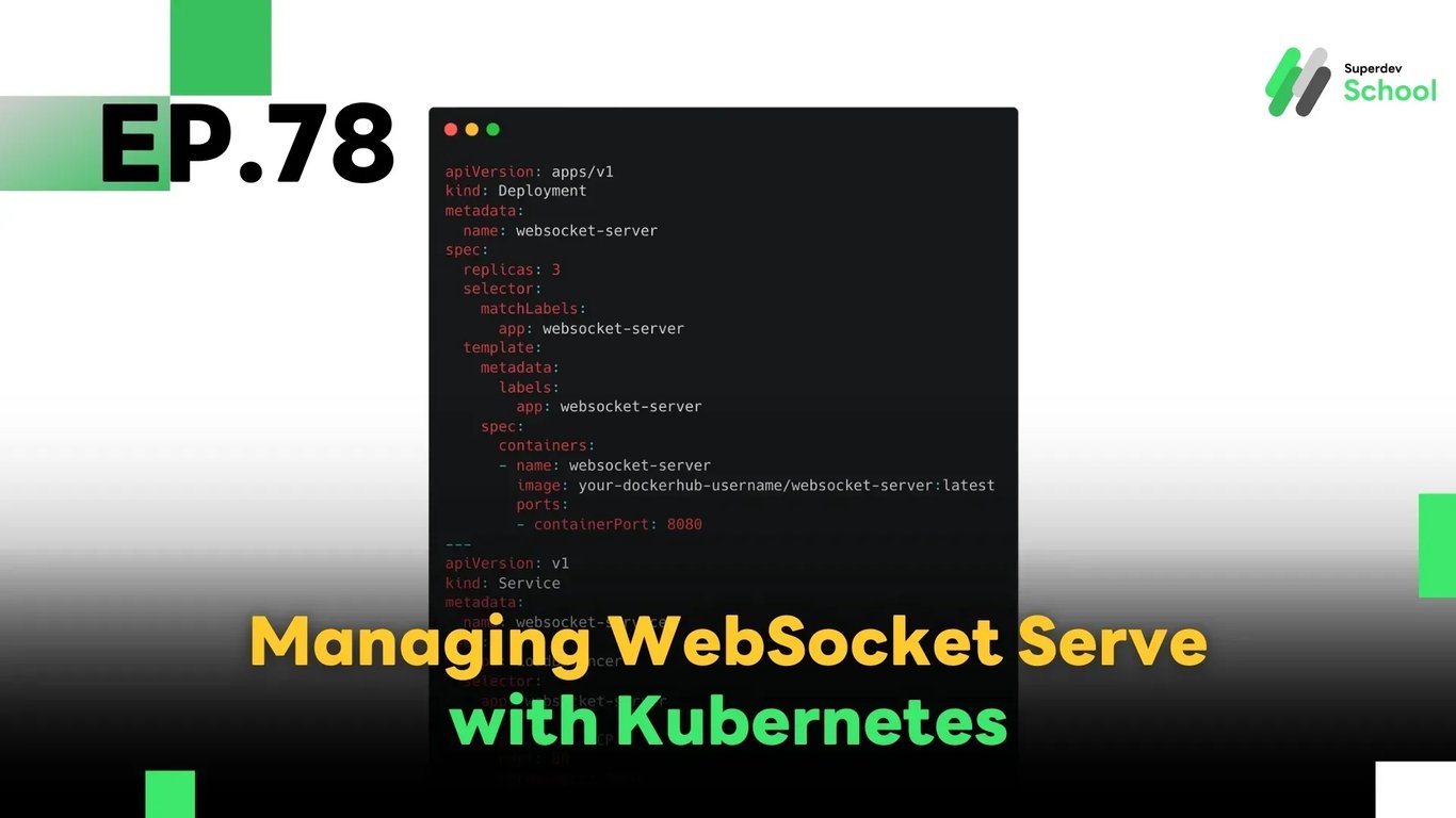 EP.78 Managing WebSocket Server with Kubernetes